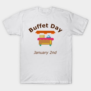 Buffet Day on January 2nd T-Shirt